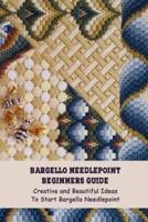 Bargello Needlepoint Beginners Guide