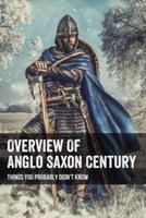 Overview Of Anglo Saxon Century