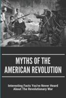 Myths Of The American Revolution