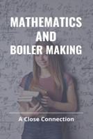 Mathematics And Boiler Making