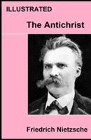 The Antichrist (ILLUSTRATED)