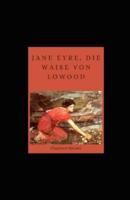 Jane Eyre, Die Waise Von Lowood Illustriert