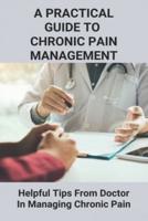 A Practical Guide To Chronic Pain Management