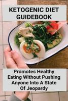 Ketogenic Diet Guidebook