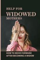 Help For Widowed Mothers