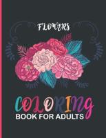 Flowers coloring book for adults: Flower bouquet coloring book for adults, Wreaths, Swirls, Patterns, Decorations, Inspirational Designs, and Much More! (Adult coloring books for women flowers)