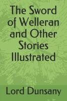 The Sword of Welleran and Other Stories Illustrated