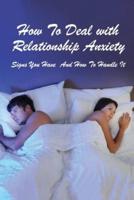 How To Deal With Relationship Anxiety