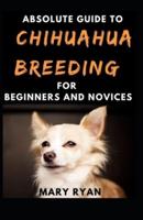 Absolute Guide To Chihuahua Breeding For Beginners And Novices