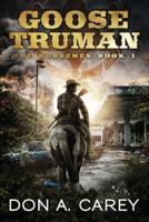 Goose Truman: The Horsemen