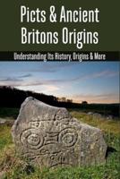 Picts & Ancient Britons Origins