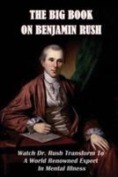 The Big Book On Benjamin Rush