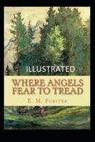 Where Angels Fear to Tread Illustrated