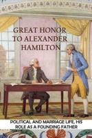 Great Honor To Alexander Hamilton
