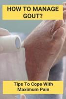 How To Manage Gout?