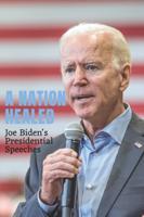 A Nation Healed: Joe Biden's Presidential Speeches