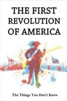 THe First Revolution Of America