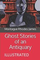 Ghost Stories of an Antiquary Illustrated