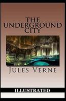 The Underground City Illustrated