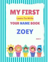 My First Learn-To-Write Your Name Book: Zoey