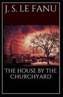 The House by the Church-Yard Illustrated