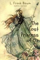 The Lost Princess of Oz - Classic Fantacy Children Novel