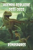 AGENDA SCOLAIRE 2021-2022 DINOSAURES: Agenda thème Dinosaure Tyrannosaurus Rex T-REX primaire collège lycée étudiant   Août 2021 à Août 2022   emploi du temps   calendrier vacances scolaires + jours fériés pour une année pleine de réussite