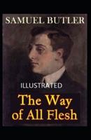 The Way of All Flesh Illustrated