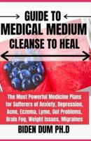 Guide to Medical Medium Cleanse to Heal