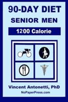 90-Day Diet for Senior Men - 1200 Calorie