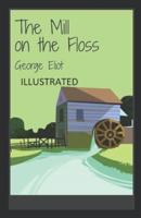 The Mill on the Floss Illustrated