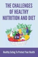 The Challenges Of Healthy Nutrition And Diet