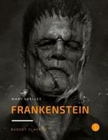 Frankenstein by Mary Shelley (Budget Classics)