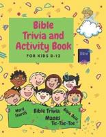 Bible Trivia and Activity Book for Kids 8-12