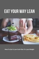 Eat Your Way Lean