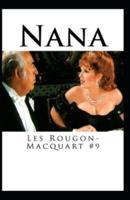 Nana(Les Rougon-Macquart #9) Illustrated