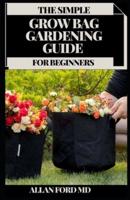 The Simple Grow Bag Gardening Guide for Beginners