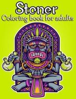 Stoner Coloring book For Adults: An Adult Coloring Book with more than 25 Illustrations for Stress Relief and Relaxation. coloring book for adults