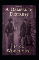 A Damsel in Distress (Illustrated)