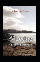 A Lodge in the Wilderness (Annotated)