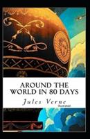 Around the World in 80 Days Illustrated