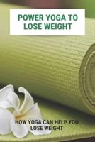 Power Yoga To Lose Weight
