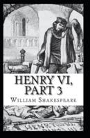 Henry VI (Part 3) Illustrated