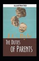 The Duties of Parents Illustrated