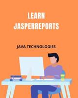Learn JasperReports: covers almost all the basics of JasperReports that a beginner should know.