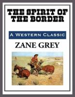 The Spirit of the Border (Annotated)