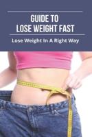 Guide To Lose Weight Fast