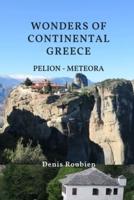 Wonders of Continental Greece. Thessaly: Pelion - Meteora