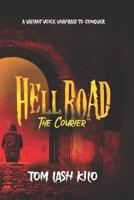 Hell Road: The Courier