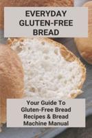 Everyday Gluten-Free Bread